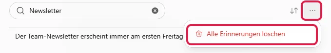 Drei Punkte oben rechts im Fenster und Alle Erinnerungen löschen, beides rot markiert