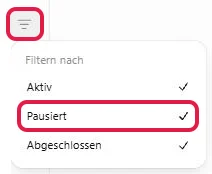 Filter-Knopf mit dem Menü Filtern nach Aktiv, Pausiert und Abgeschlossen, Pausiert rot markiert
