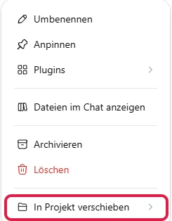 Menü eines Chats mit Umbenennen, Anpinnen, Archivieren und Löschen, rot markiert In Projekt verschieben