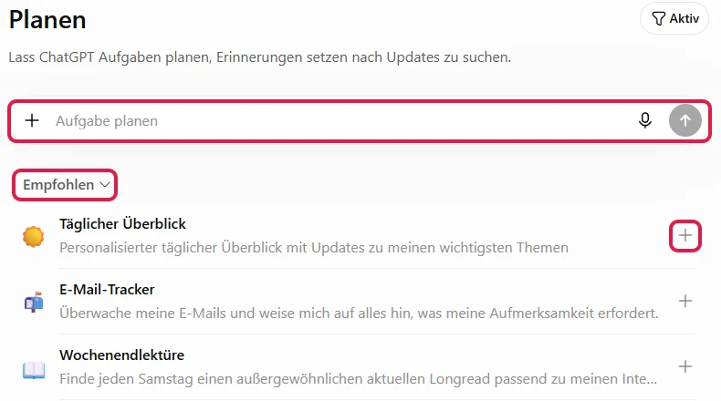 Seite Planen mit dem Feld Aufgabe planen, den empfohlenen Vorlagen und dem Plus-Zeichen bei Täglicher Überblick, rot markiert