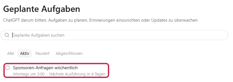 Seite Geplante Aufgaben mit der rot markierten Aufgabe Sponsoren-Anfragen wöchentlich, montags um 3 Uhr