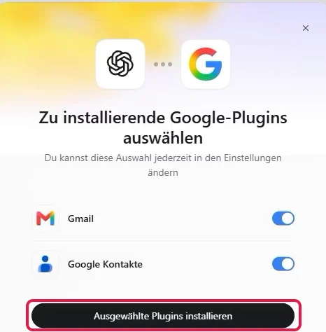 Fenster Zu installierende Google-Plugins auswählen mit eingeschaltetem Gmail und Google Kontakte, der Knopf zum Installieren ist rot markiert