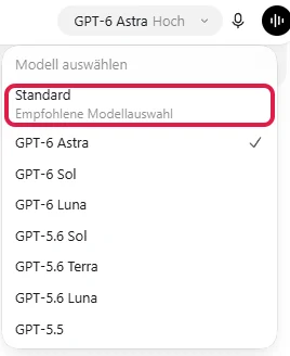Liste Modell auswählen mit rot markiertem Eintrag Standard und den Modellen GPT-6 und GPT-5.6