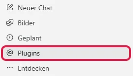 Seitenleiste von ChatGPT Work mit rot markiertem Eintrag Plugins