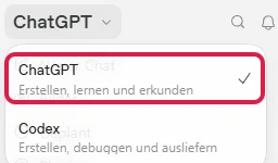 Menü oben links mit den Einträgen ChatGPT und Codex, ChatGPT ist rot markiert