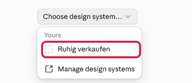 Geöffnete Auswahl Choose design system mit dem rot markierten eigenen Design-System unter Yours