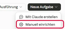 Geöffnetes Menü Neue Aufgabe, der Eintrag Manuell einrichten ist rot markiert