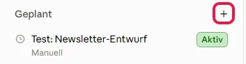 Bereich Geplant in einem Projekt, das Plus zum Anlegen ist rot markiert