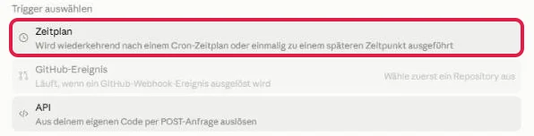 Bereich Trigger auswählen mit Zeitplan, GitHub-Ereignis und API, Zeitplan rot markiert
