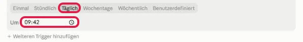 Zeitplan-Auswahl von Einmal bis Benutzerdefiniert, Täglich und das Feld Um mit 09:42 rot markiert