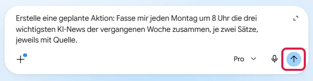 Eingabefeld von Gemini mit dem Prompt für die geplante Aktion und dem Senden-Pfeil, rot markiert