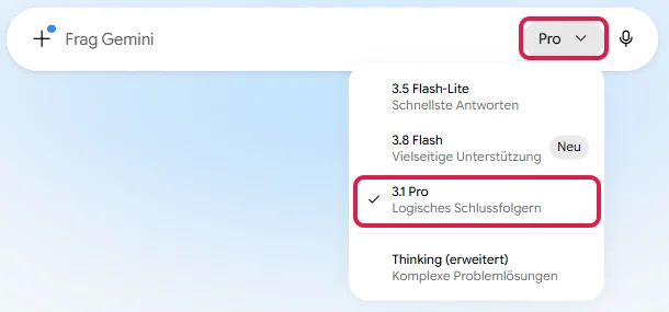 Modellauswahl von Gemini mit 3.5 Flash-Lite, 3.8 Flash, 3.1 Pro und Thinking (erweitert), 3.1 Pro rot markiert