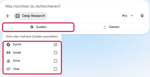 Deep Research mit geöffneter Quellenauswahl Suche, Gmail, Drive und Chat, rot markiert
