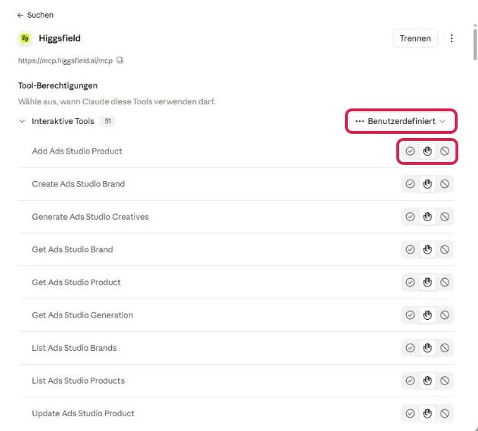 Tool-Berechtigungen des Higgsfield-Konnektors mit rot markierter Auswahl Benutzerdefiniert und den drei Symbolen eines Tools