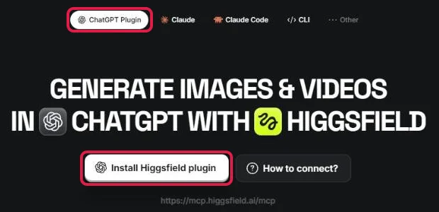 Higgsfield-Seite zum Verbinden mit rot markiertem Reiter ChatGPT Plugin und Knopf Install Higgsfield plugin
