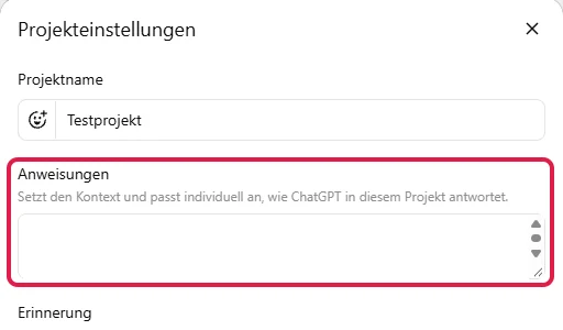 ChatGPT-Projekteinstellungen mit dem rot markierten Feld Anweisungen
