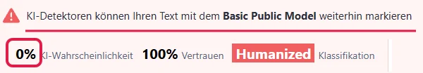 ZeroGPT: Hinweis zum Basic Public Model, darunter 0 Prozent KI-Wahrscheinlichkeit und Humanized, rot markiert