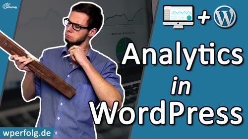 Google analytics in wordpress einbinden wordpress google analytics einrichten deutsch 2017 tutorial plugin verbinden